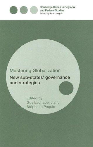 Mastering globalization: new sub-states' governance and strategies