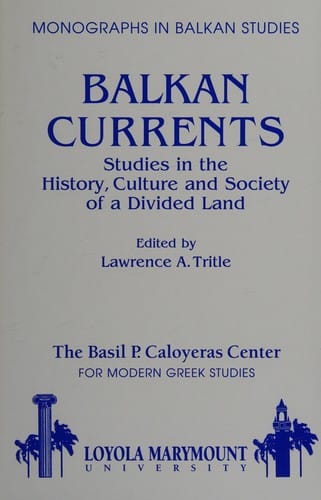 Balkan currents: studies in the history, culture and society of a divided land