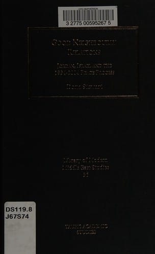 GOOD NEIGHBOURLY RELATIONS: JORDAN, ISRAEL AND THE 1994-2004 PEACE PROCESS.