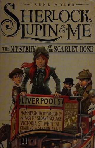 Sherlock, Lupin & Me: The Mystery of the Scarlet Rose