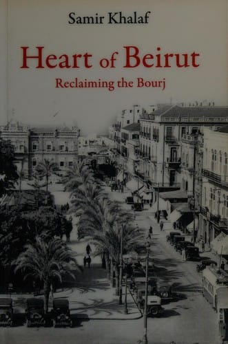 HEART OF BEIRUT: RECLAIMING THE BOURJ.
