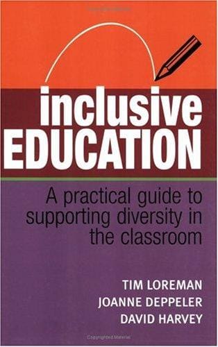 Inclusive Education: A Practical Guide to Supporting Diversity in the Classroom