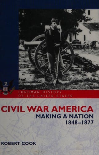 CIVIL WAR AMERICA: MAKING A NATION, 1848-1877.