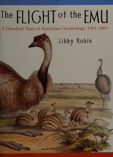 The flight of the emu: a hundred years of Australian ornithology, 1901-2001