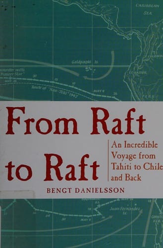 From raft to raft: an incredible voyage from Tahiti to Chile and back