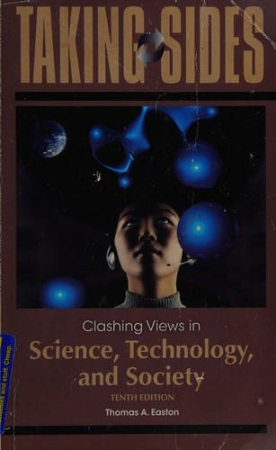 Taking sides: Clashing views in science, technology, and society