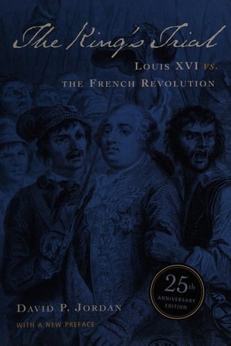 The king's trial: the French Revolution vs. Louis XVI
