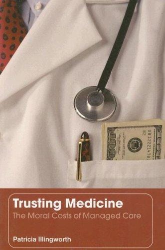 Trusting medicine: the moral cost of managed care