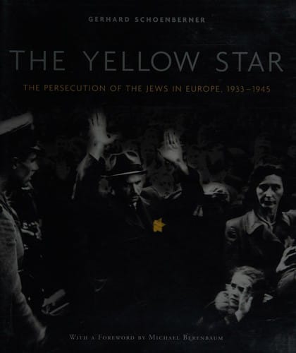 The yellow star: the persecutions of the Jews in Europe, 1933-1945