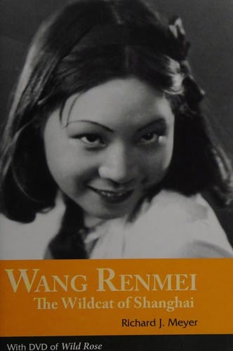 Wang Renmei: the wildcat of Shanghai
