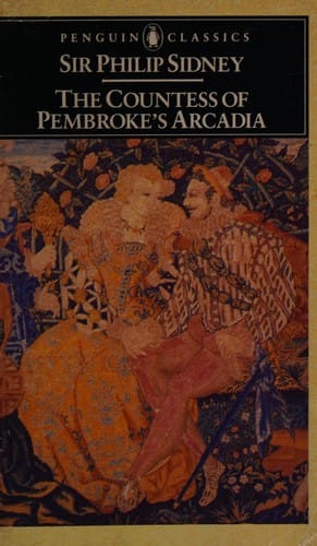 The Countess of Pembroke's Arcadia: being the original version
