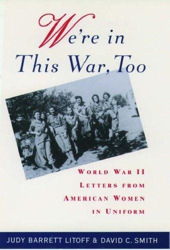 We're in this war too: World War II letters from American women in uniform