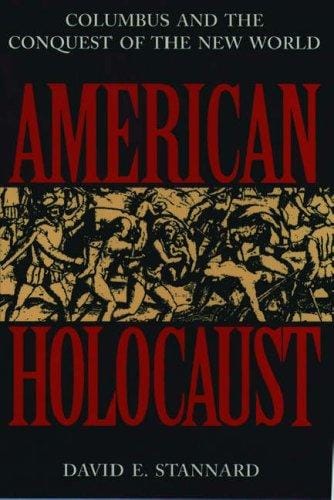 American holocaust: Columbus and the Conquest of the New World