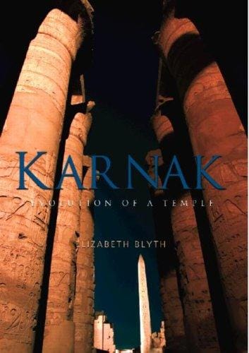 Karnak: Evolution of a Temple
