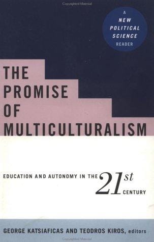 The promise of multiculturalism: education and autonomy in the 21st century : a new political science reader