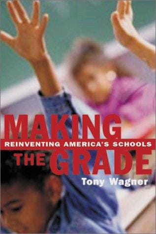 Making the Grade: Reinventing America's Schools (Making the Grade)
