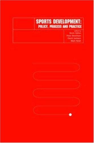 Sports Development: Policy, Process and Practice