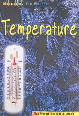 Temperature (Measuring the Weather)