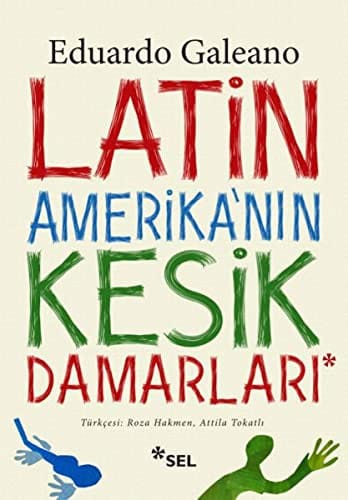 Latin Amerika'nin Kesik Damarlari