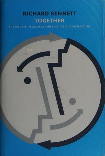 Together: the rituals, pleasures and politics of cooperation