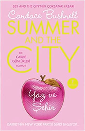 Yaz Ve Şehir: Bir Carrie Günlükleri Romanı Carrie'nin New York partisi şimdi başlıyor
