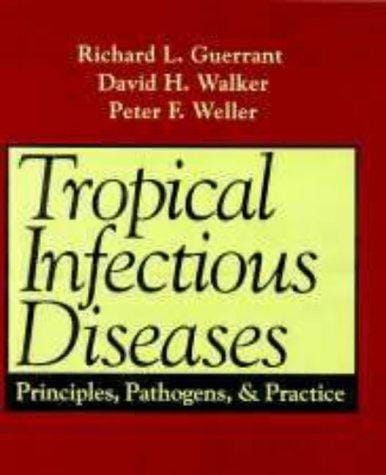 Tropical Infectious Diseases: Principles, Pathogens, & Practice (2-Volume Set)