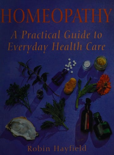 Homeopathy: a practical guide to everyday health care.