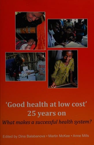 'Good health at low cost' 25 years on: what makes a successful health system?