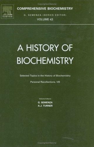 Comprehensive Biochemistry: A History Of Biochemistry Selected Topics In The History Of Biochemistry. Personal Recollections Viii. (Comprehensive Biochemistry)