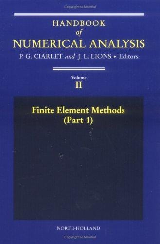 Handbook of Numerical Analysis: Finite Element Methods (Handbook of Numerical Analysis)