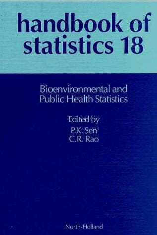 Handbook of Statistics 18: Bioenvironmental and Public Health Statistics (Techniques and Instrumentation in Analytical Chemistry)