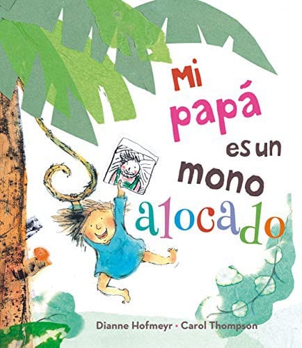 Mi papá es un mono alocado