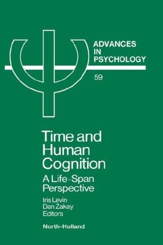Time and Human Cognition: A Life Span Perspective (Advances in Psychology)