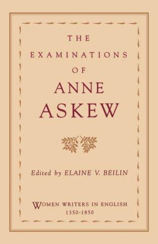 The examinations of Anne Askew