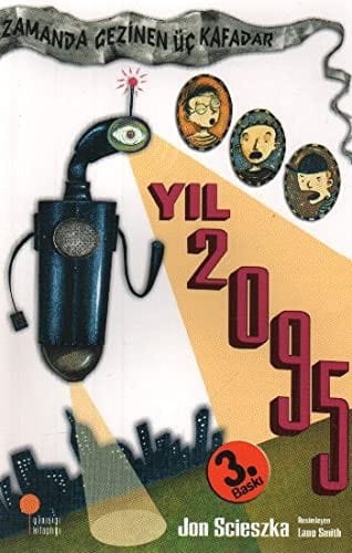 Zamanda Gezinen Uc Kafadar - Yil 2095