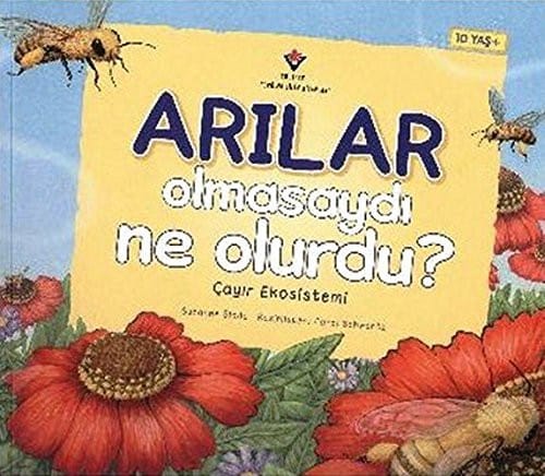Arılar Olmasaydı Ne Olurdu?: Çayır Ekosistemi