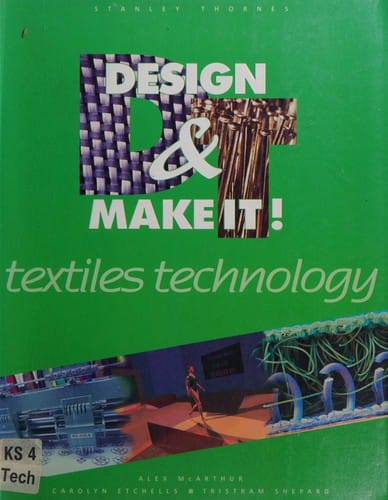 Design and Make It!: Textile Technology (Design & Make It!)