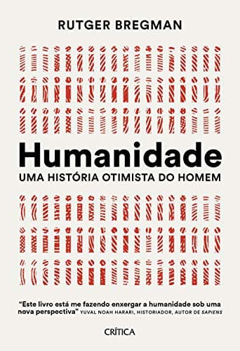 Humanidade Uma historia otimista do homem