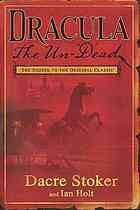 Dracula the Un-Dead: The Sequel to the Original Classic