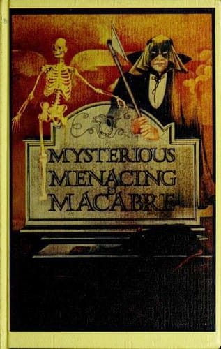 Mysterious, Menacing & Macabre: an anthology