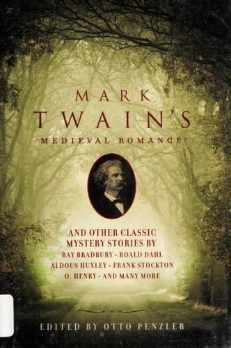 Mark Twain's Medieval Romance: and Other Classic Mystery Stories