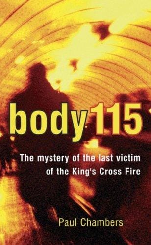 Body 115: The mystery of the last Victim of the King's Cross Fire