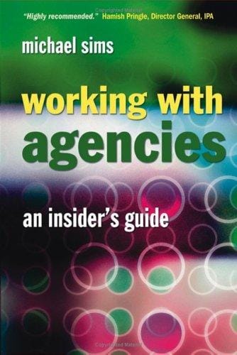 Working with agencies: an insider's guide