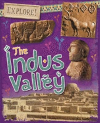Explore!: the Indus Valley