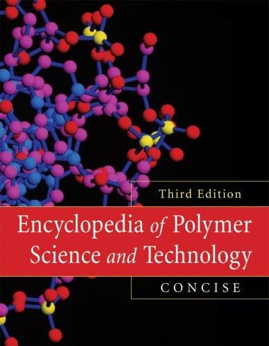 Encyclopedia of Polymer Science and Technology, Concise