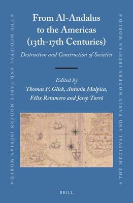 From Al-Andalus to the Americas: Destruction and Construction of Societies