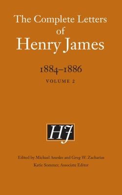 Complete Letters of Henry James, 1884-1886: Volume 2