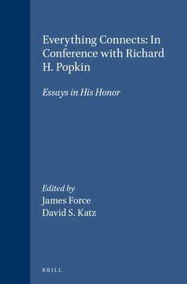 Everything connects: in conference with Richard H. Popkin : essays in his honor
