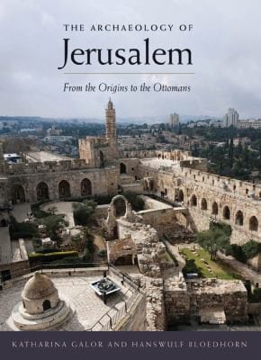 Archaeology of Jerusalem: From the Origins to the Ottomans
