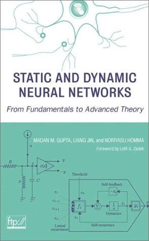 Static and Dynamic Neural Networks: From Fundamentals to Advanced Theory